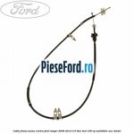 Cablu frana mana centru Ford Ranger 2006-2012 3.0 TDCi 4x4 156 cp MD30DITC, WEC diesel