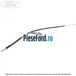 Cablu frana mana dreapta roti duble Ford Transit 2014-2018 2.2 TDCi 100 cp DRF5, DRFF, DRFG diesel