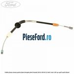 Cablu frana mana parte fata dreapta Ford Transit 2014-2018 2.2 TDCi RWD 125 cp CYR5, USR6 diesel