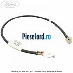 Cablu masa Ford Fiesta 2013-2017 1.0 EcoBoost 100 cp SFJA, SFJB, SFJC, SFJD benzina