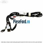 Cablu stalp A echipare modul media gateway Ford Transit 2014-2018 2.2 TDCi RWD 125 cp CYR5, USR6 diesel