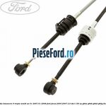 Cablu timonerie 6 trepte MMT6 an 01/2007-01/2008 Ford Focus 2004-2007 2.0 TDCi 136 cp G6DA, G6DB, G6DD, G6DG diesel