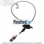 Cablu timonerie cutie 6 trepte automata 6R80 Ford Ranger 2016-2020 2.2 TDCi 131 cp