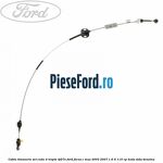 Cablu timonerie set cutie 4 trepte 4F27E Ford Focus C-Max 2003-2007 1.6 Ti 115 cp