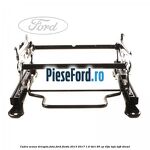 Cadru scaun dreapta fata Ford Fiesta 2013-2017 1.6 TDCi 95 cp