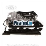 Cadru scaun dreapta fata Ford Mondeo 2008-2014 1.6 Ti 125 cp