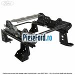 Cadru sezut scaun fata stanga reglaj 4 nivele Ford C-Max 2007-2011 1.6 116 cp