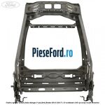 Cadru spatar scaun fata stanga 3 usi Ford Fiesta 2013-2017 1.0 EcoBoost 125 cp