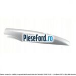 Capac acoperire plafon dreapta argintiu spre fata Ford Mondeo 2008-2014 1.6 EcoBoost 160 cp