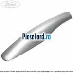 Capac acoperire plafon dreapta argintiu spre spate Ford Kuga 2016-2018 2.0 TDCi 120 cp XRMA, XRMB, XRMC diesel