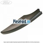 Capac acoperire plafon dreapta spre spate Ford Mondeo 2008-2014 2.5 220 cp