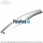 Capac acoperire plafon stanga argintiu spre fata Ford Kuga 2013-2016 2.0 TDCi 4x4 163 cp TXDA, TXMA diesel
