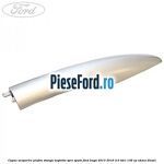 Capac acoperire plafon stanga argintiu spre spate Ford Kuga 2013-2016 2.0 TDCi 136 cp UKMA diesel