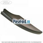 Capac acoperire plafon stanga spre spate Ford Mondeo 2008-2014 2.0 TDCi 115 cp