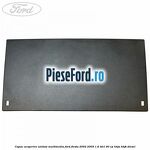 Capac acoperire unitate multimedia Ford Fiesta 2002-2005 1.6 TDCi 90 cp HHJA, HHJB diesel
