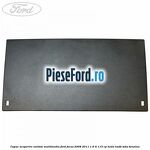 Capac acoperire unitate multimedia Ford Focus 2008-2011 1.6 Ti 115 cp
