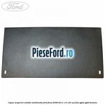 Capac acoperire unitate multimedia Ford Focus 2008-2011 1.8 125 cp
