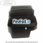 Capac acumulator superior Ford Kuga 2008-2012 2.5 4x4 200 cp
