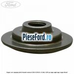 Capac arc supapa Ford Transit Connect 2013-2018 1.5 TDCi 100 cp XVGA, XVGB, XVGC, XXGA diesel