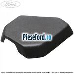 Capac balama spatar scaun fata stanga Ford Tourneo Custom 2014-2018 2.2 TDCi 100 cp