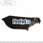 Capac balama usa spate stanga inferioara Ford Grand C-Max 2011-2015 1.0 EcoBoost 125 cp