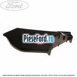 Capac balama usa spate stanga inferioara Ford Grand C-Max 2011-2015 1.6 TDCi 115 cp