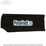 Capac bara transversala dreapta fata Ford Galaxy 2007-2014 2.0 EcoBoost 203 cp