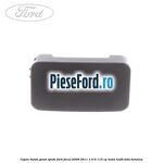 Capac buton geam spate Ford Focus 2008-2011 1.6 Ti 115 cp