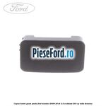 Capac buton geam spate Ford Mondeo 2008-2014 2.0 EcoBoost 203 cp