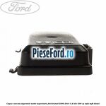 Capac carcasa sigurante motor superioara Ford Transit 2006-2014 3.2 TDCi 200 cp