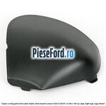 Capac carlig grila bara fata mijloc Ford Transit Connect 2013-2018 1.5 TDCi 100 cp