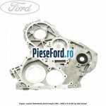 Capac caseta distributie Ford Transit 1991-1994 2.5 DI 80 cp 4DA diesel