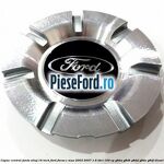 Capac central janta aliaj 16 inch Ford Focus C-Max 2003-2007 1.6 TDCi 109 cp