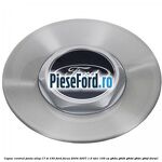 Capac central janta aliaj 17 ST 150 Ford Focus 2004-2007 1.6 TDCi 109 cp G8DA, G8DB, G8DD, G8DE, G8DF diesel