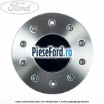 Capac central janta aliaj 17 ST 170 Ford Fusion 1.6 100 cp FYJA, FYJB, FYJC benzina