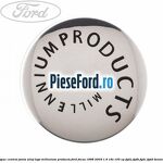 Capac central janta aliaj logo Millenium Products Ford Focus 1998-2004 1.6 16V 100 cp FYDA, FYDB, FYDC, FYDD benzina