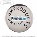 Capac central janta aliaj logo Millenium Products Ford Focus 1998-2004 1.8 TDCi 100 cp