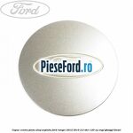 Capac centru janta aliaj argintiu Ford Ranger 2012-2015 2.2 TDCi 120 cp ENPF, GBVAJPF diesel
