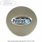 Capac centru janta aliaj Ford Ranger 2002-2006 2.5 TD 84 cp WL-T diesel
