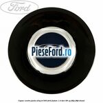 Capac centru janta aliaj ST 500 Ford Fusion 1.4 TDCi 68 cp F6JA, F6JB diesel