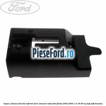Capac coloana directie inferior fara comenzi radio Ford Fiesta 2002-2005 1.4 16V 80 cp FXJA, FXJB benzina