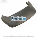 Capac consola centrala spre spate Ford Mondeo 2014-2018 1.6 TDCi 115 cp NGCA, U3CA diesel