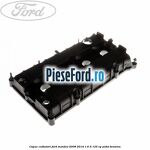 Capac culbutori Ford Mondeo 2008-2014 1.6 Ti 125 cp
