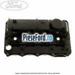 Capac culbutori Ford Transit 2014-2018 2.2 TDCi 155 cp CVF5 diesel