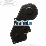 Capac distributie Ford Galaxy 2007-2014 1.8 TDCi 125 cp