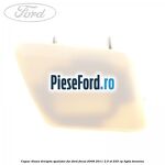 Capac diuza dreapta spalator far Ford Focus 2008-2011 2.5 ST 225 cp HYDA benzina