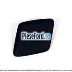 Capac diuza stanga spalator far an 05/2015-09/2019 Ford Galaxy 2015-2023 1.5 EcoBoost 165 cp C15HDTX benzina