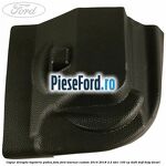 Capac dreapta tapiterie podea fata Ford Tourneo Custom 2014-2018 2.2 TDCi 100 cp