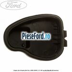 Capac far drepta Ford Ka 1996-2008 1.3 i 49 cp