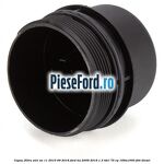 Capac filtru ulei an 11/2010-09/2016 Ford Ka 2009-2016 1.3 TDCi 75 cp